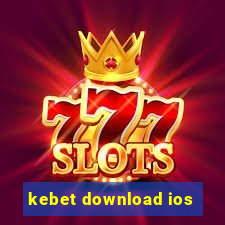 kebet download ios